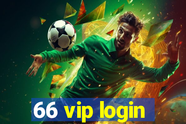 66 vip login